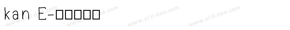 kan E字体转换
